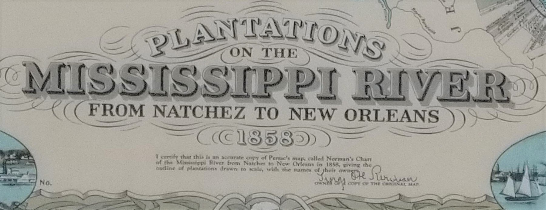 Plantations of the Mississippi River from Natchez to New Orleans